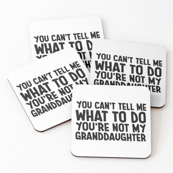 Item preview, You can't Tell Me What to Do You're not My Granddaughter 2 designed and sold by Saitokuu7Art.