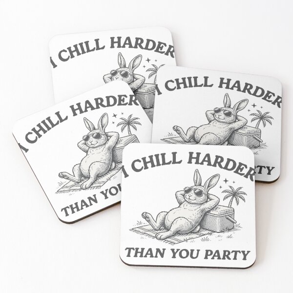 Item preview, I chill harder than you party designed and sold by Ranasko.