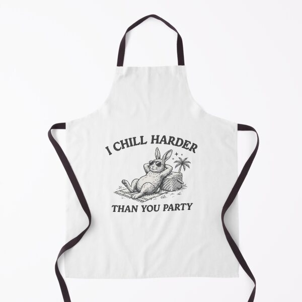 Item preview, I chill harder than you party designed and sold by Ranasko.