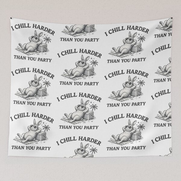 Item preview, I chill harder than you party designed and sold by Ranasko.