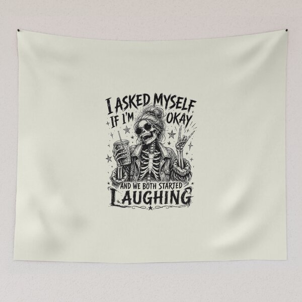 Item preview, I Asked Myself If I'm Okay Skeleton, Snarky Sarcastic Funny Mental Health designed and sold by Doodletext.