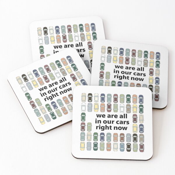 Item preview, we are all in our cars right now designed and sold by Mar1eg.