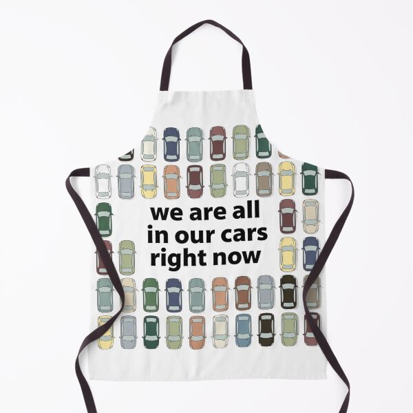 Item preview, we are all in our cars right now designed and sold by Mar1eg.