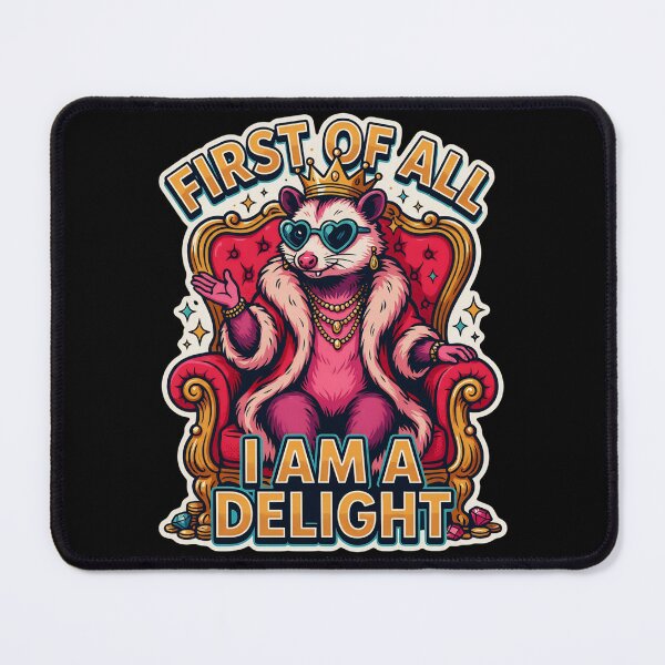 Item preview, First of All I Am a Delight – Glamorous Opossum Queen Funny Quote designed and sold by ArcticFoxStudio.