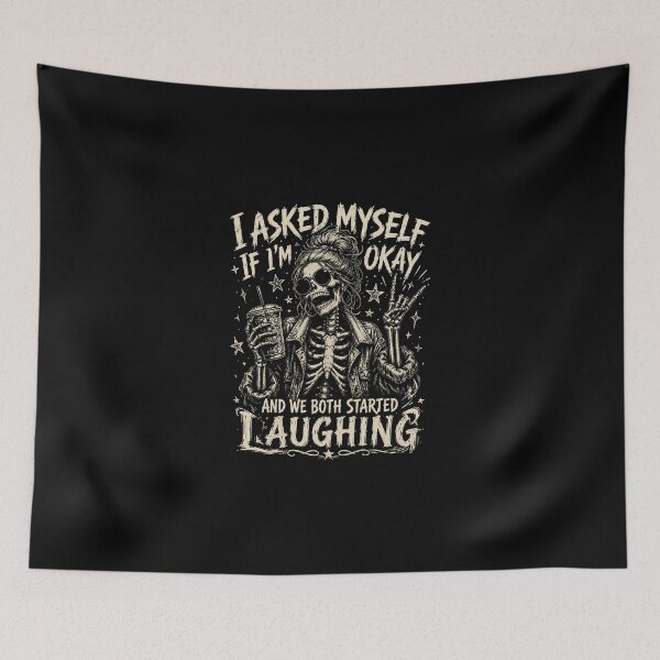 Item preview, I Asked Myself If I'm Okay Skeleton, Snarky Sarcastic Funny Mental Health 2 designed and sold by Doodletext.