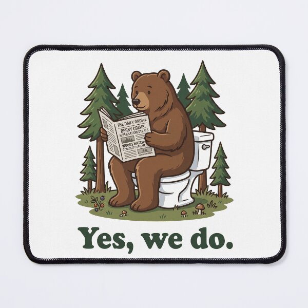Item preview, Funny Bear on Toilet Reading Newspaper - Yes We Do Woods Joke designed and sold by rediscoveredapp.