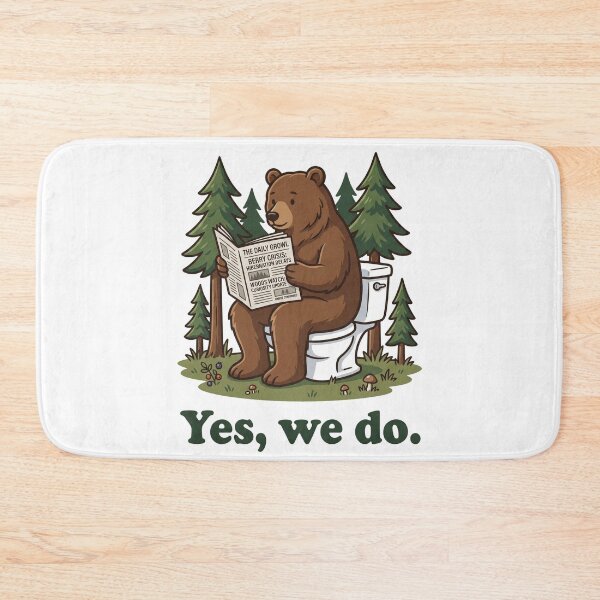 Item preview, Funny Bear on Toilet Reading Newspaper - Yes We Do Woods Joke designed and sold by rediscoveredapp.