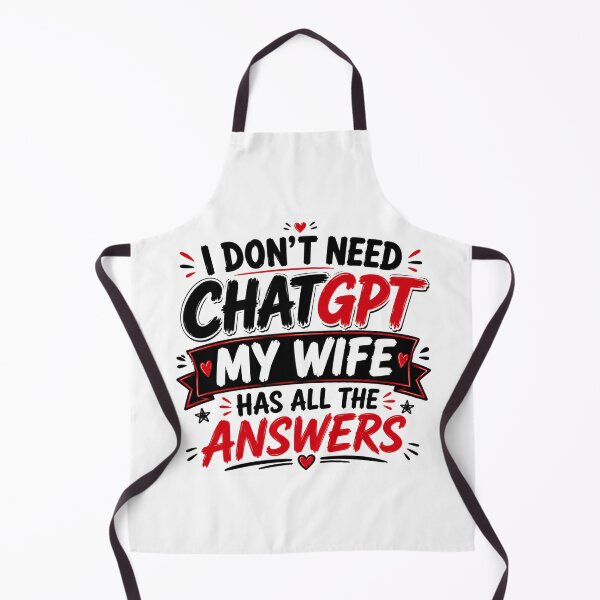 Item preview, Funny Wife Has All Answers- I don't need ChatGPT answers designed and sold by HiteshArt111.
