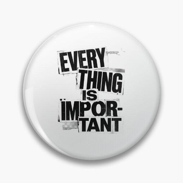 Item preview, EVERYTHING IS IMPORTANT | Anti Design Typography Artwork designed and sold by afarkar.