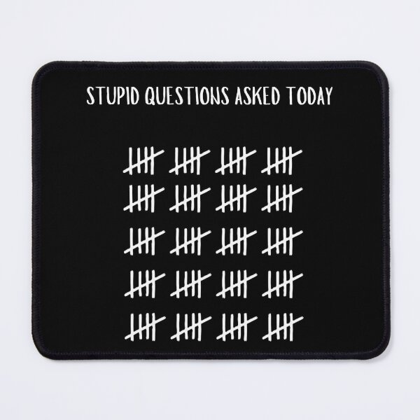 Item preview, Stupid questions asked today designed and sold by Origaminimal.