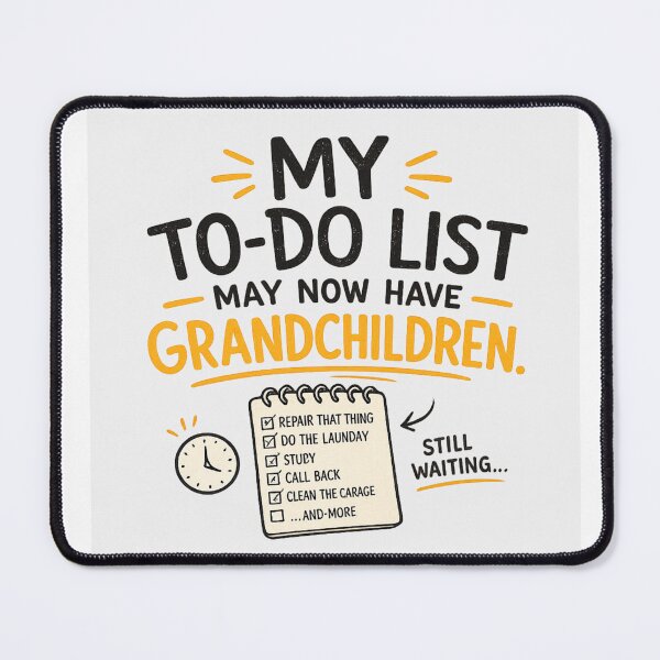 Item preview, My To-Do List May Now Have Grandchildren designed and sold by Anetta86.