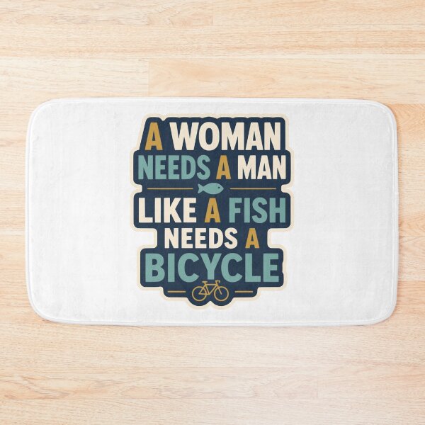 Item preview, A Woman Needs A Man Like A Fish Needs A Bicycle Minimal Feminist Typography designed and sold by ArtsyExplorer.