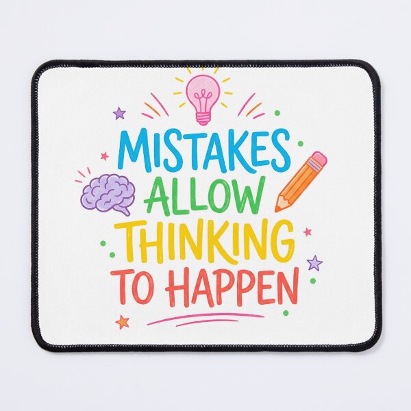 Item preview, Mistakes Allow Thinking to Happen designed and sold by JulyClub.