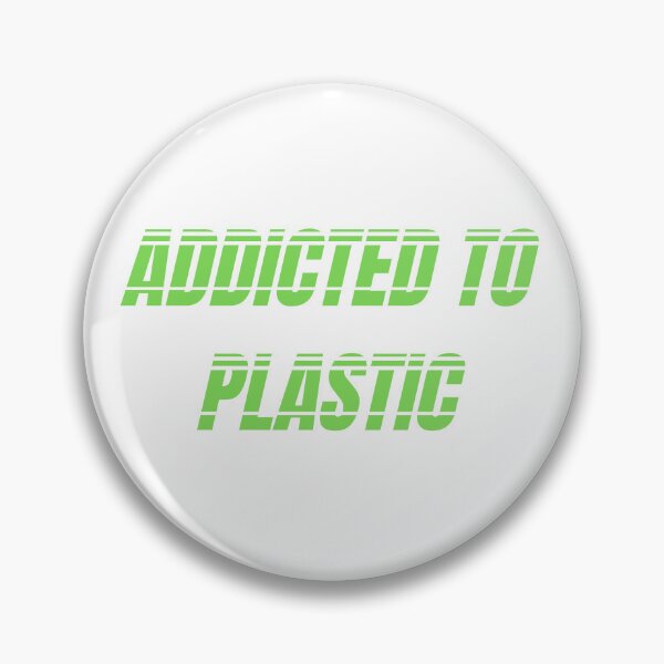 Item preview, Addicted to Plastic designed and sold by Lexiconography.