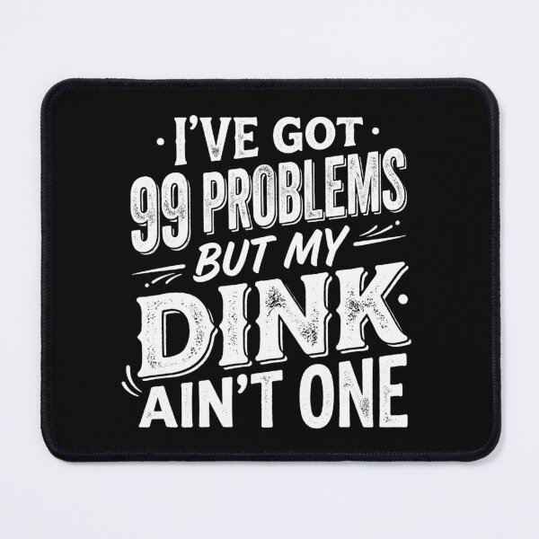 Item preview, Funny Pickleball 99 Problems But My Dink Ain't One - White Text designed and sold by 21 Tulips.