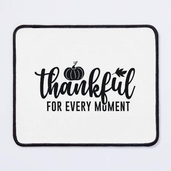 Item preview, Thankful For Every Moment - Cute Autumn Thanksgiving Holiday Turkey Feast Gift designed and sold by FuzionRaptor.
