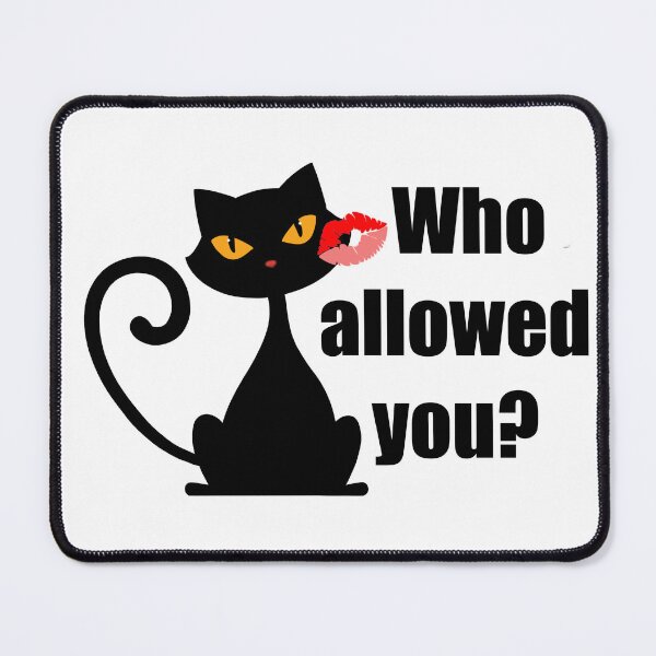 Item preview, Who Allowed You? – Diva Toxic Cat Silhouett designed and sold by Novalineastudio.