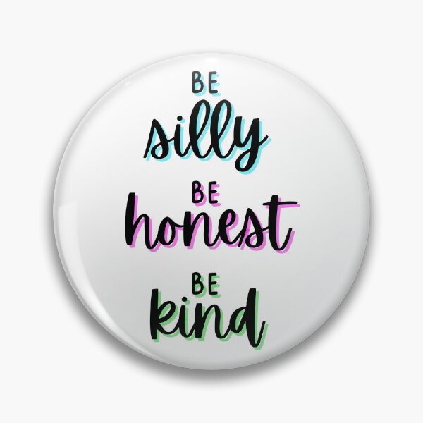 Item preview, Be Silly, Be Honest, Be Kind designed and sold by Say Hey Kate.