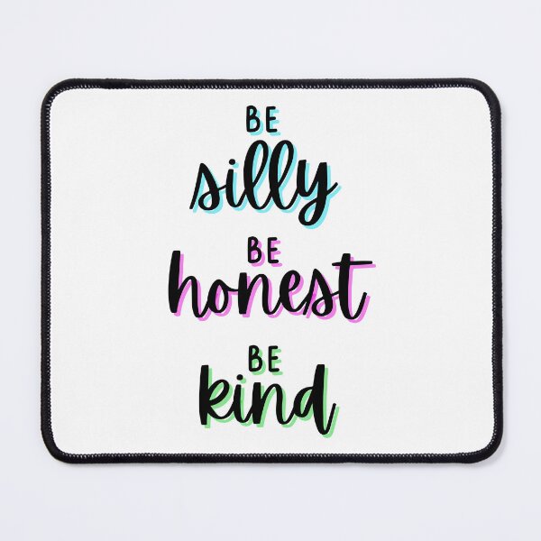 Item preview, Be Silly, Be Honest, Be Kind designed and sold by Say Hey Kate.