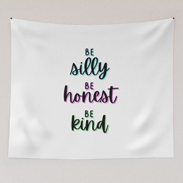 Item preview, Be Silly, Be Honest, Be Kind designed and sold by Say Hey Kate.