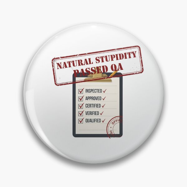 Item preview, Natural Stupidity Passed QA Tech Humor designed and sold by Bianca Oltean.