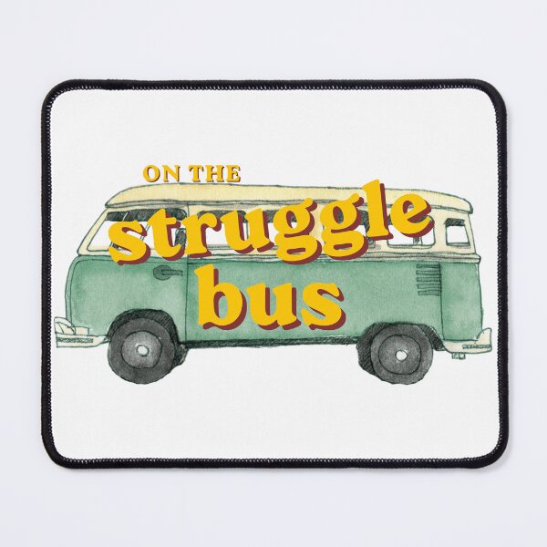 Item preview, On the Struggle Bus designed and sold by The Artful Pearl.