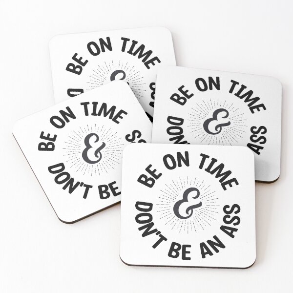 Item preview, Be On Time & Don't Be An Ass designed and sold by Say Hey Kate.