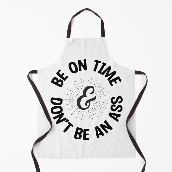 Item preview, Be On Time & Don't Be An Ass designed and sold by Say Hey Kate.