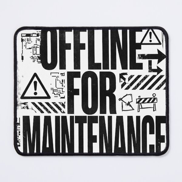 Item preview, OFFLINE FOR MAINTENANCE | Brutalist Typography Humor Design designed and sold by afarkar.