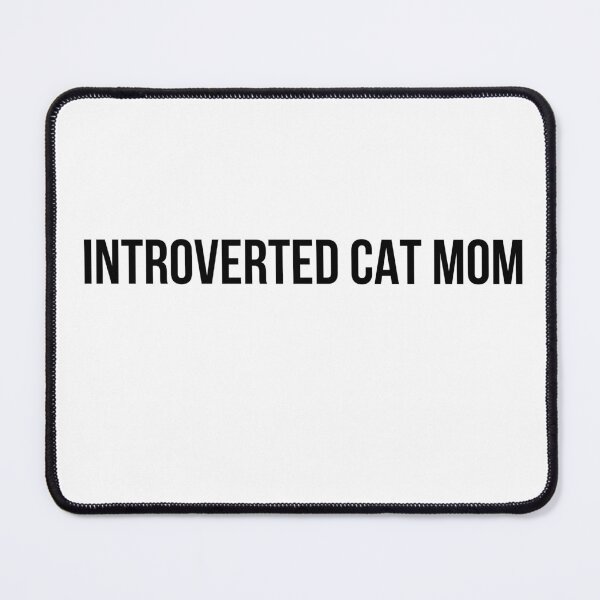 Item preview, Introverted Cat Mom Funny Typography Design designed and sold by ModernMoodCo.
