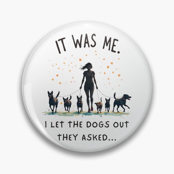 Item preview, It Was Me I Let The Dogs Out They Asked designed and sold by LunaMagicStudio.