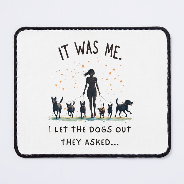 Item preview, It Was Me I Let The Dogs Out They Asked designed and sold by LunaMagicStudio.