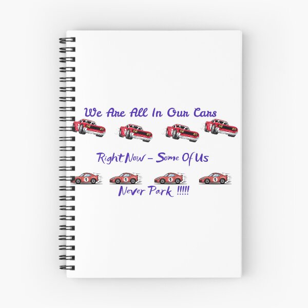 Item preview, We are all in our cars right now - some of us Never park !!!!!!! designed and sold by MedRoh.