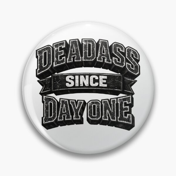 Item preview, Deadass Since Day One designed and sold by Dresut.
