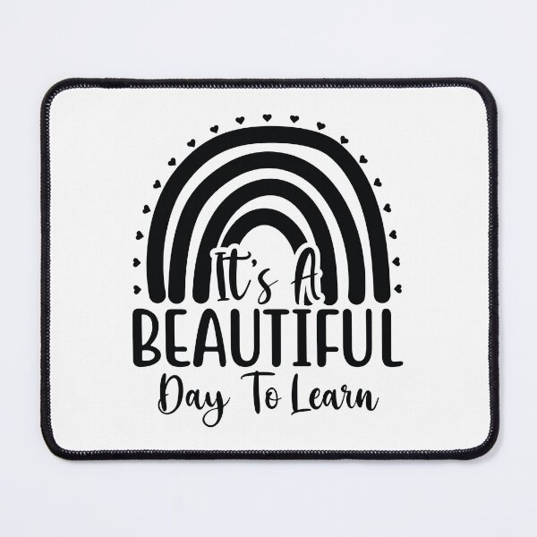 Item preview, Its A Beautiful Day To Learn - Cute Kindergarten Teacher Grade Classroom Student Gift designed and sold by FuzionRaptor.