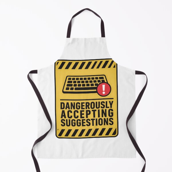 Item preview, Dangerously Accepting Suggestions Tech Humor designed and sold by Bianca Oltean.