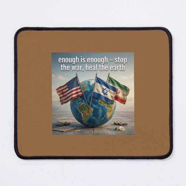 Item preview,  Enough Is Enough – Stop the War, Heal the Earth   designed and sold by PaintMeWorld.