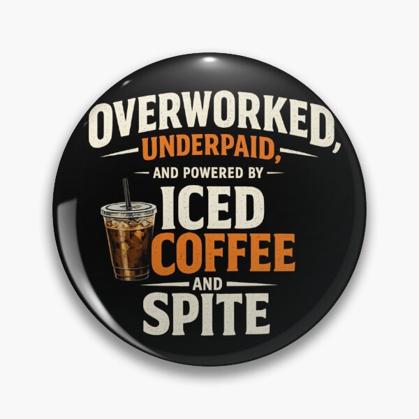 Item preview, Overworked Underpaid Powered by Iced Coffee and Spite Funny Office Humor designed and sold by Ladys-Gents.