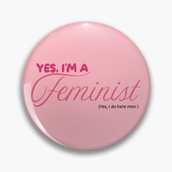 Item preview, Yes, I'm a feminist. (Yes, I do hate men.) designed and sold by caramelrts.