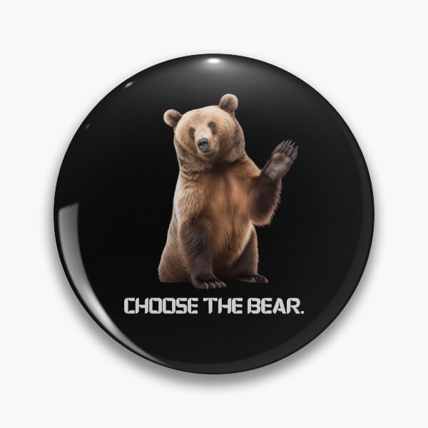 Item preview, Choose The Bear Waving Funny Brown Bear Design designed and sold by Flirt-Teez.