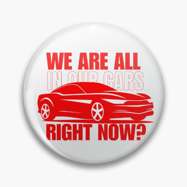 Item preview, We are all in our cars right now  designed and sold by SrumbleArt.