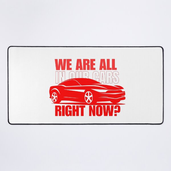 Item preview, We are all in our cars right now  designed and sold by SrumbleArt.