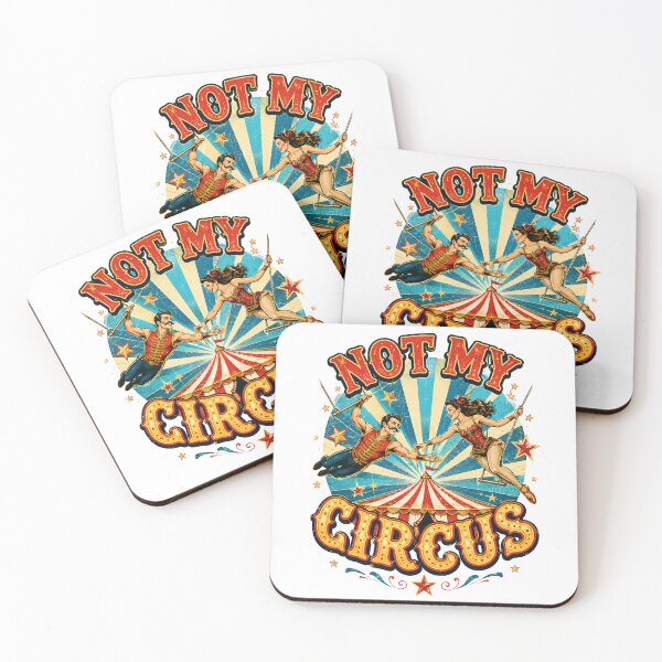 Item preview, Not my circus  designed and sold by Hadderstyle.