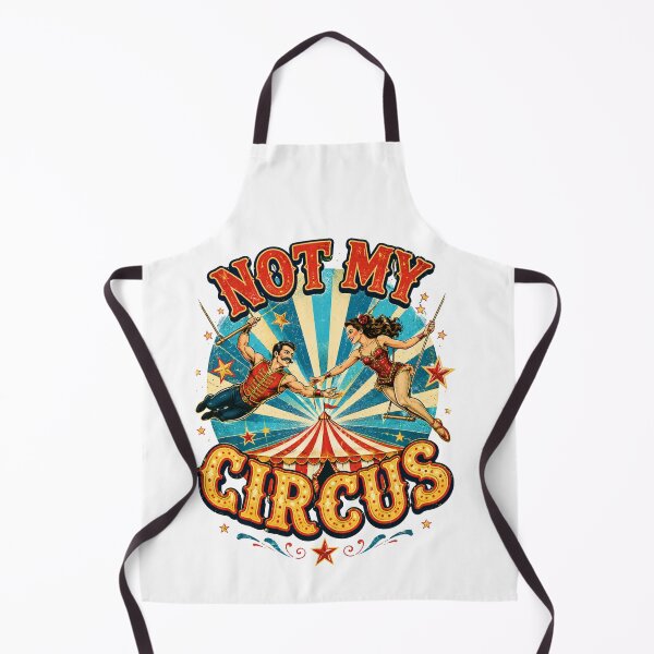 Item preview, Not my circus designed and sold by Hadderstyle.