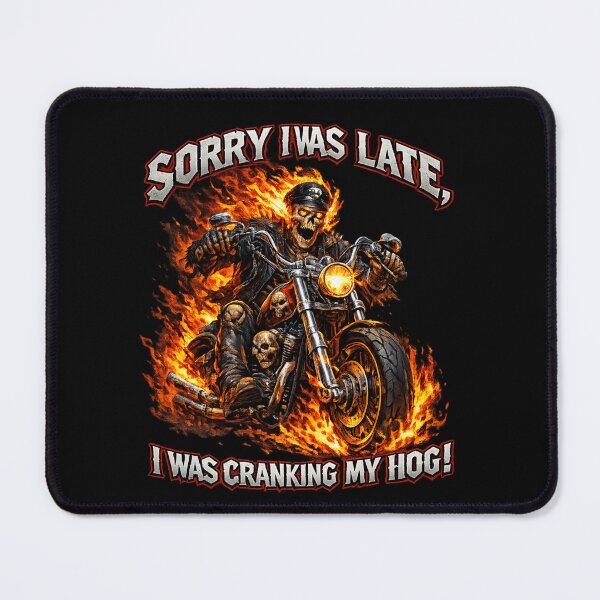 Item preview, Sorry I Was Late I Was Cranking My Hog Motorcycle Club  designed and sold by super-think.