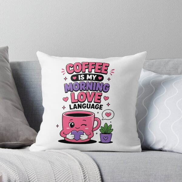 Item preview, Coffee Is My Morning Love Language Funny Quote designed and sold by Gift Phrase Studio.