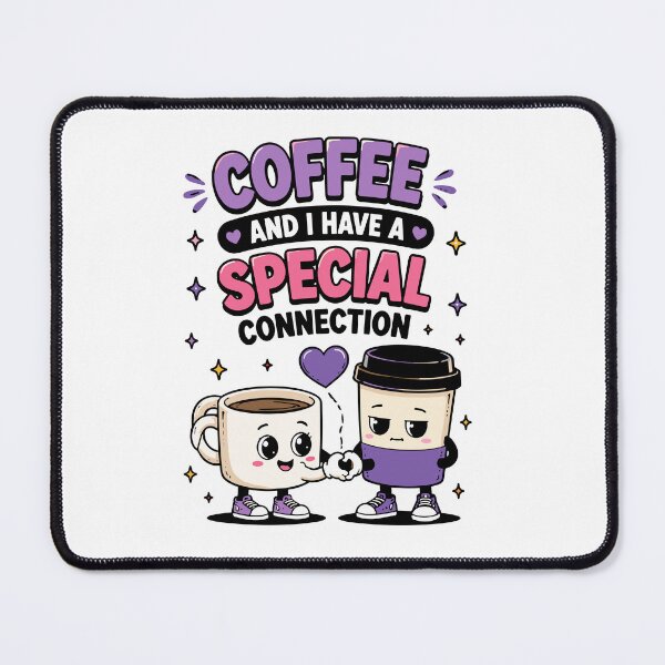 Item preview, Coffee And I Have A Special Connection Funny Quote designed and sold by Gift Phrase Studio.