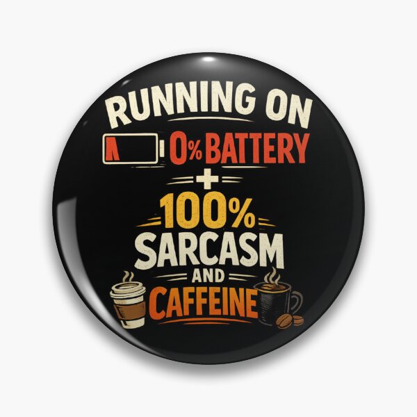 Item preview, Running on 0% Battery 100% Sarcasm and Caffeine Funny Introvert Burnout Quote designed and sold by Ladys-Gents.