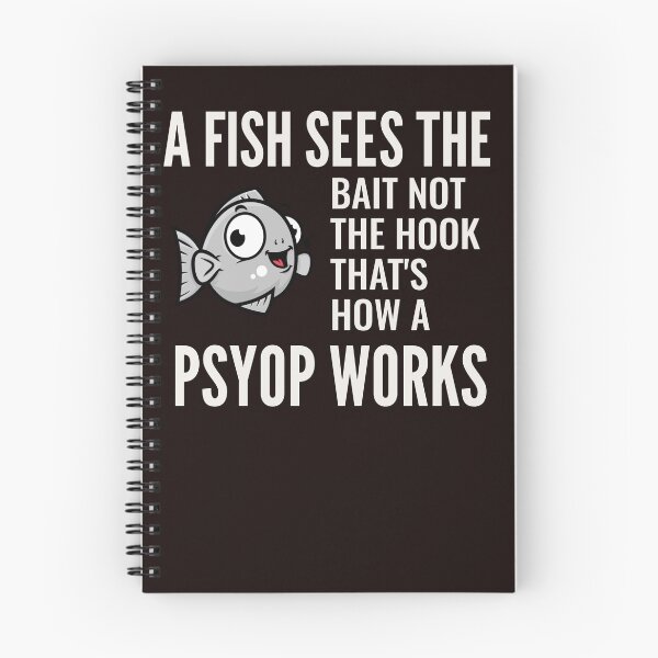 Item preview, A FISH SEES THE BAIT NOT THE HOOK THAT’S HOW A PSYOP WORKS | ANOMALY CONSPIRACY HUMOR SERIES — GONE FISHING EDITION designed and sold by WitLounge.