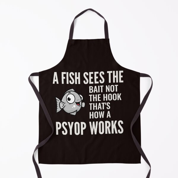 Item preview, A FISH SEES THE BAIT NOT THE HOOK THAT’S HOW A PSYOP WORKS | ANOMALY CONSPIRACY HUMOR SERIES — GONE FISHING EDITION designed and sold by WitLounge.